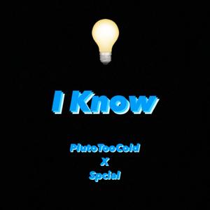 I Know (feat. Spcial) (Explicit)