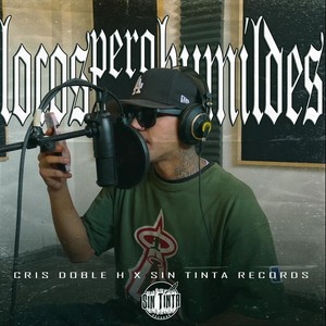 Locos Pero Humildes (Explicit)