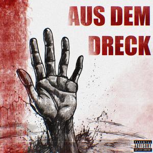 Aus dem Dreck (Explicit)