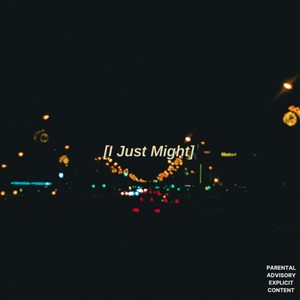 I Just Might-Cult5ive