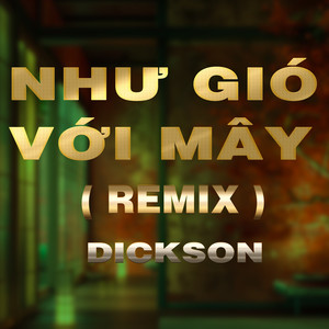 Như Gió Với Mây (HM Remix|Version 4)
