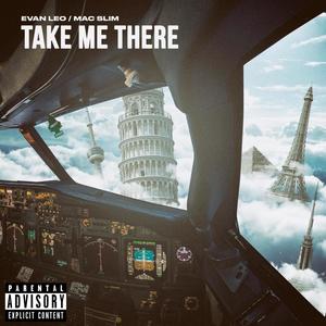 TAKE ME THERE (feat. Mac Slim) [Explicit]