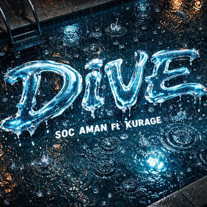 Dive (feat. KURAGE) (Explicit)