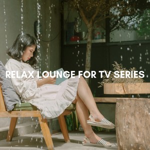 Relax Lounge for TV Series