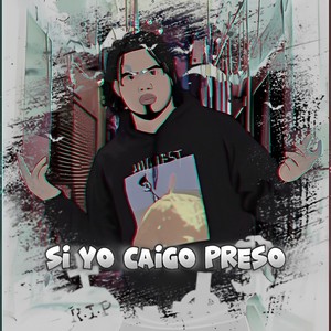 Si Caigo Preso (Explicit)