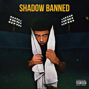 Shadow Banned (Explicit)