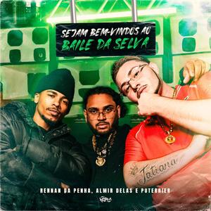 Sejam Bem-Vindos ao Baile da Selva (Explicit)