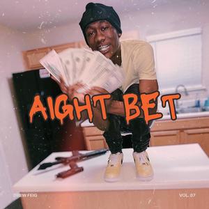 Aight bet (feat. Lv Quando)