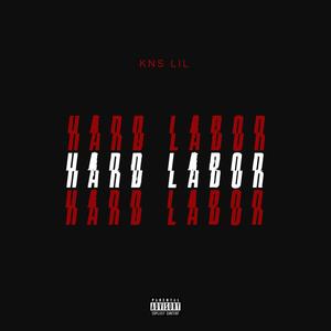 Hard Labor (Explicit)