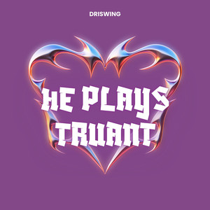 He Plays Truant (Slowed)