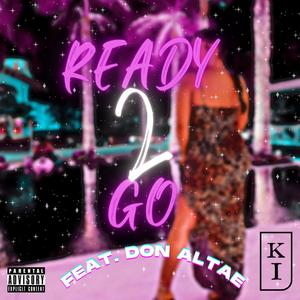 Ready 2 Go (feat. Don Altae) (Explicit)