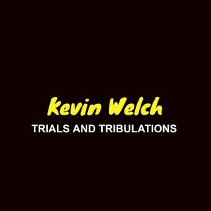 Trials and Tribulations