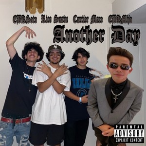 Another Day (feat. EBKMijo, EBKSoto & Rico Suave) [Explicit]