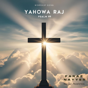 Yahowa Raj (Psalm 99)