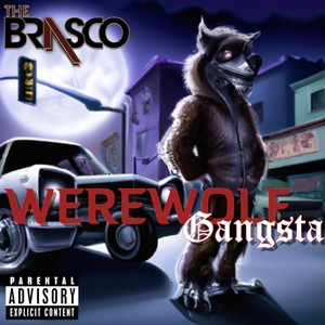 The Brasco - Werewolf Gangsta (Explicit)