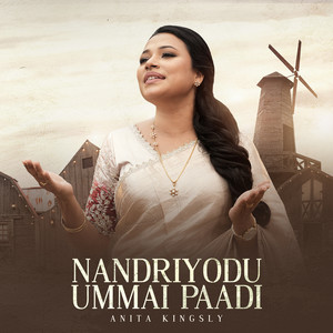 Nandriyodu Ummai Paadi