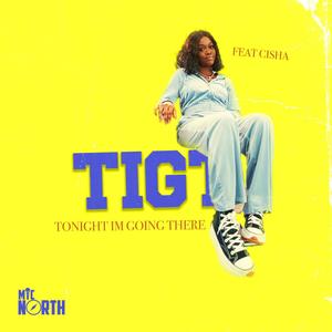 TIGT (feat. Cisha) [Radio Edit] [Explicit]