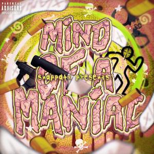 MIND OF A MANIAC (Explicit)