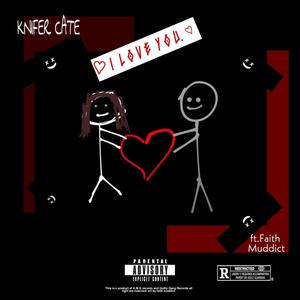 ILoveYou(feat. Faith Muddict)