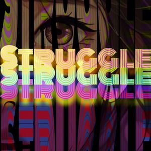 Struggle (Explicit)