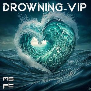 Drowning (feat. Kuravone & Ezra Rose) (VIP)