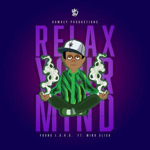 Relax Your Mind(feat. Mino Slick) (Explicit)