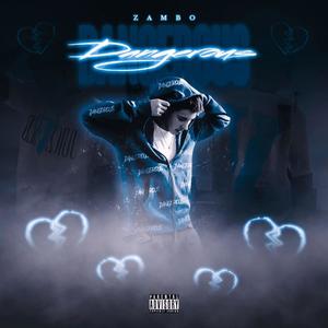 Dangerous (Explicit)