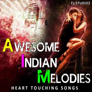 Awesome Indian Melodies(16 Melodious Songs)