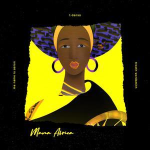 Mama Africa (feat. T-Danso & Trooth Wordsmith) (Explicit)