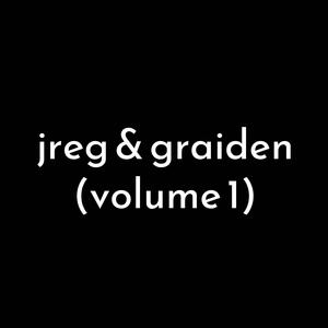 jreg & graidien (volume 1) [Explicit]