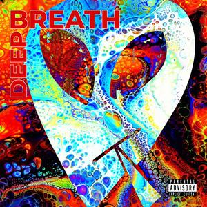 Deep Breath (Explicit)