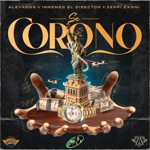 Se Coronó (feat. ZEPPI ZANNI & ALEVADOG) [Explicit]