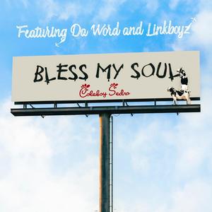 Bless My Soul (feat. Da Word & Linkboyz)