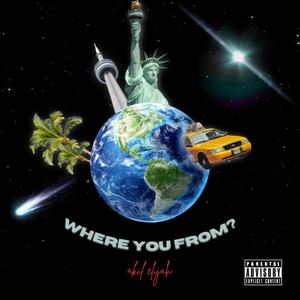 Where You From? (Explicit)
