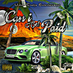 Can I Get Paid (Explicit)