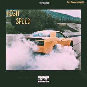 High Speed(feat. Notorious Lotto & ZayyTHP) (Explicit)