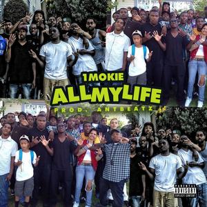 All My Lyfe (Explicit)