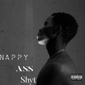 Nappy Ass Shyt (Explicit)
