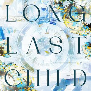 Long Last the Child