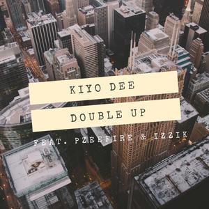 Double Up (feat. Pzeefire & Izzik) [Explicit]