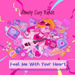 Feel Me With Your Heart