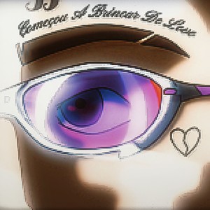 Começou a Brincar De Love (Explicit)