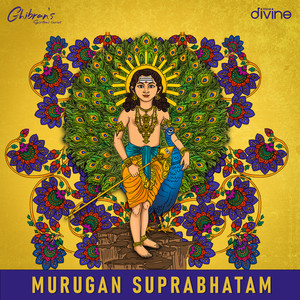 Murugan Suprabhatam (From "Ghibran's Spiritual Series")