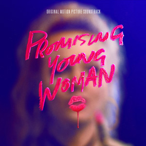 Promising Young Woman (Original Motion Picture Soundtrack) (前程似锦的女孩 电影原声带)