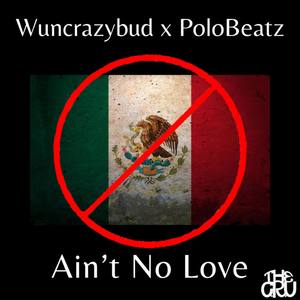 Ain't No Love (Explicit)