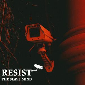 Resist the slave mind (Explicit)