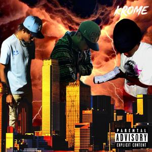 KROME (feat. WDA Manny & Nottd3) (Explicit)