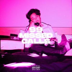 99 Missed Calls (Explicit)