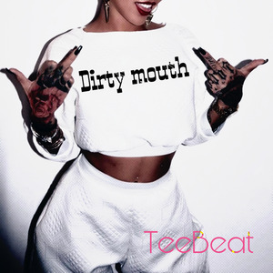 Dirty mouth（Remix）