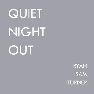 Quiet Night Out